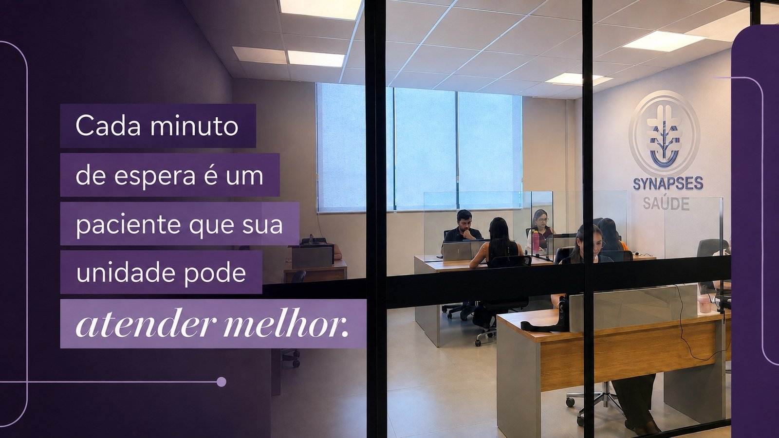 Cada minuto de espera é um paciente que sua unidade pode atender melhor — Synapses Saúde